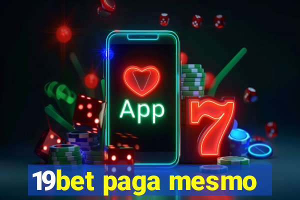 19bet paga mesmo